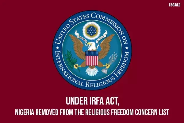 Under IRFA Act, Nigeria removed from the religious freedom concern list