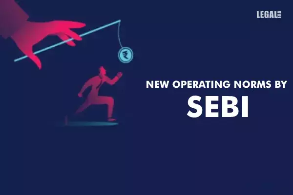 New operating norms by SEBI New operating norms by SEBI
