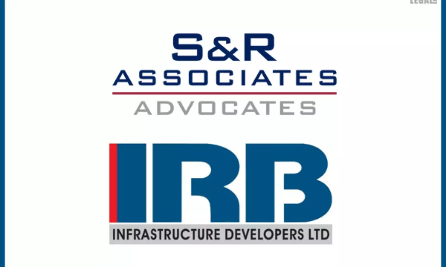 S&R Associates Advised IRB Infrastructure Developers on Equity Fundraise of 53.47 Billion