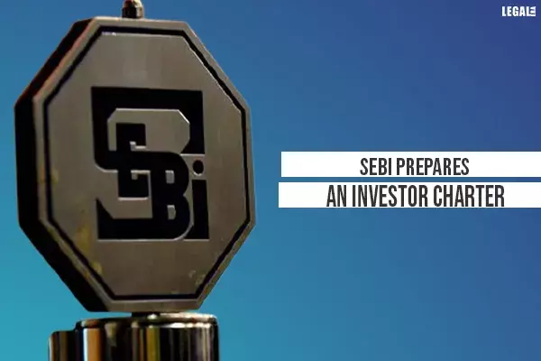 SEBI prepares an investor charter