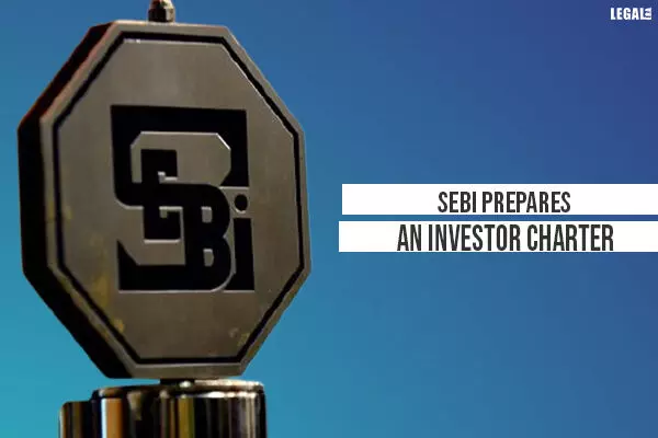 SEBI prepares an investor charter