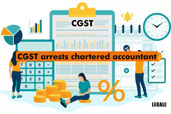 CGST arrests chartered accountant