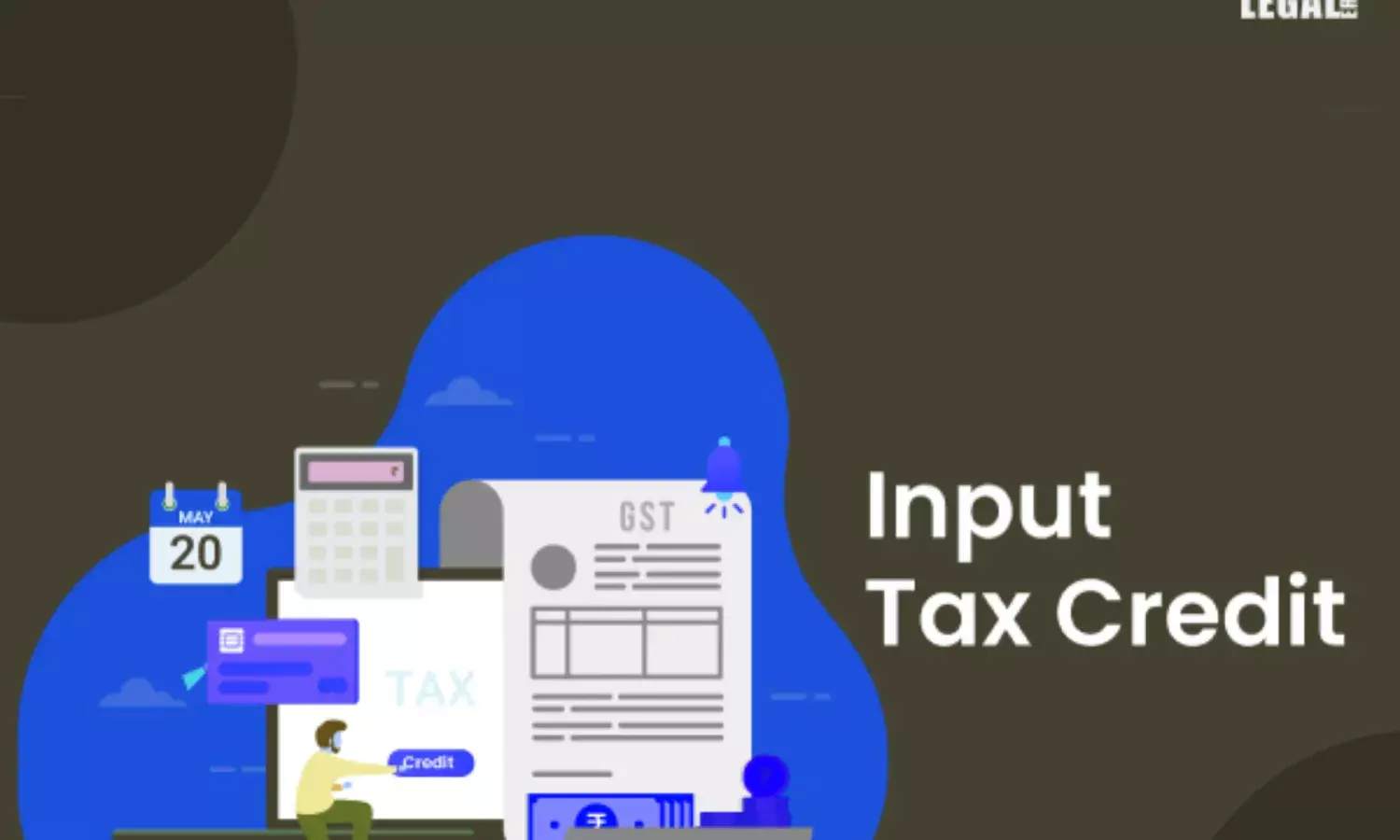 Calcutta High Court orders granting of Input Tax Credit