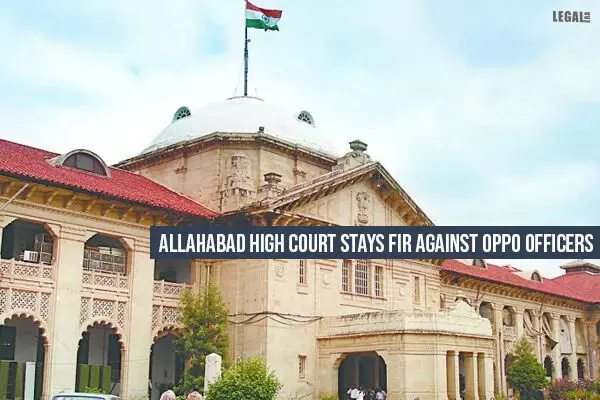 Allahabad High Court stays FIR against OPPO officers