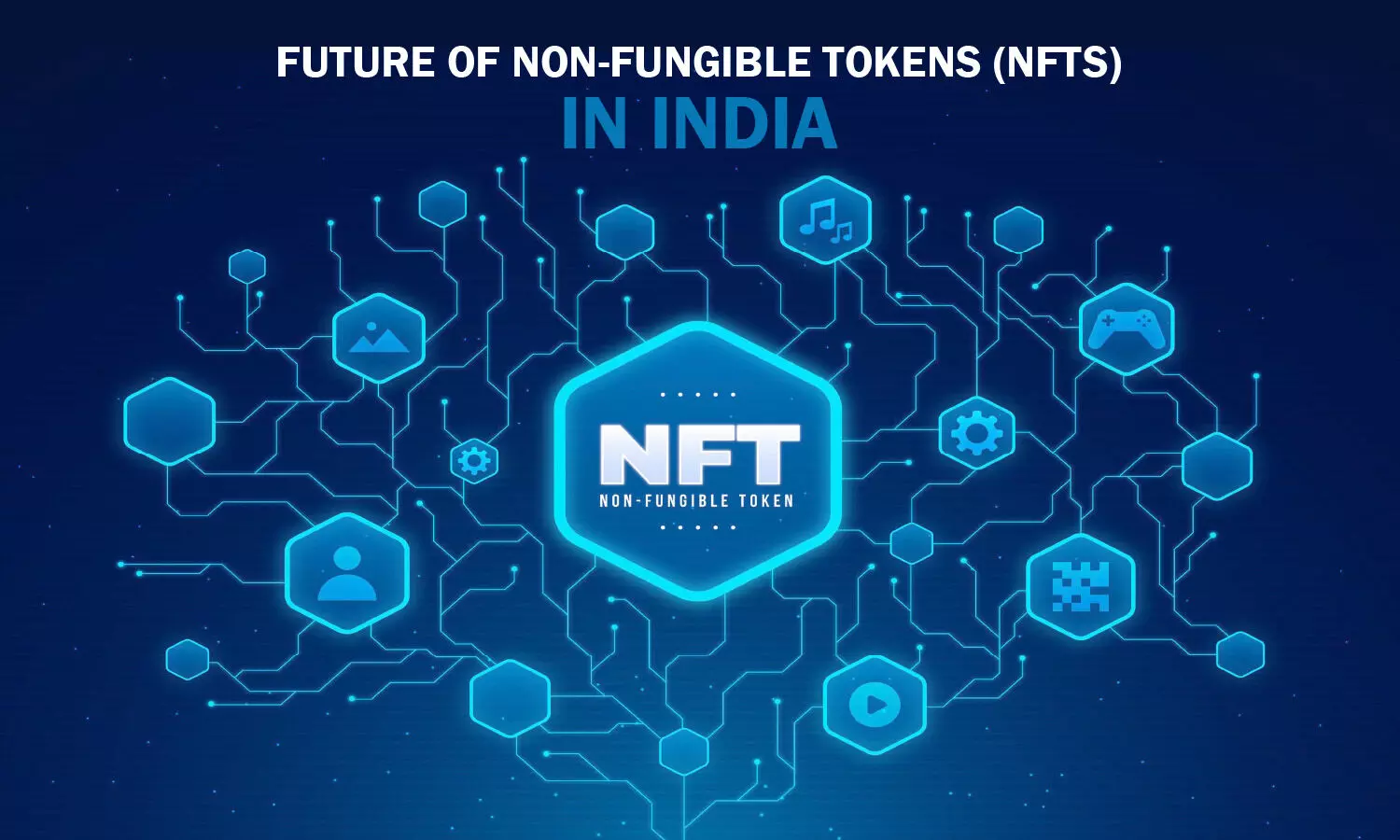 Future of Non-Fungible Tokens (NFTs) in India