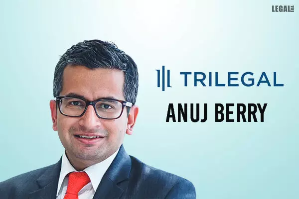 Anuj Berry joins Trilegal
