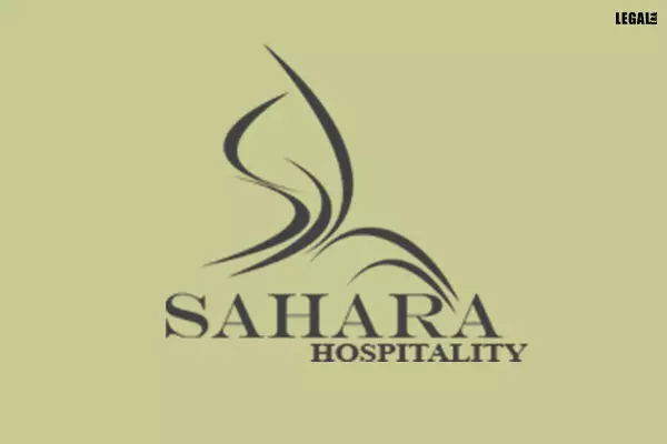 NCLT, Mumbai allows withdrawal of CIRP process of Sahara Hospitality Ltd., as parties enter into settlement