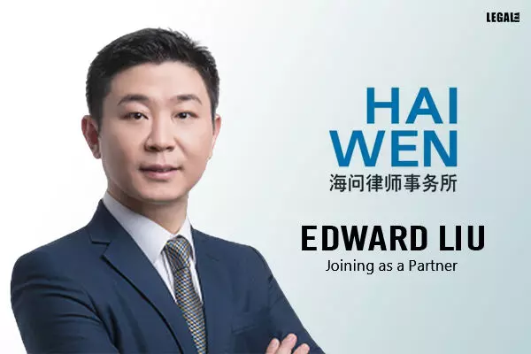 Haiwen & Partners hires Arbitration and maritime law expert Edward Liu as partner