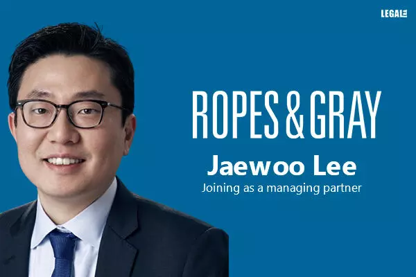 Jaewoo Lee appointed as the Managing Partner for Ropes & Gray, Seoul office