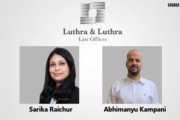 Sarika Raichur and Abhimanyu Kampani join Luthra and Luthra Law Offices as partners
