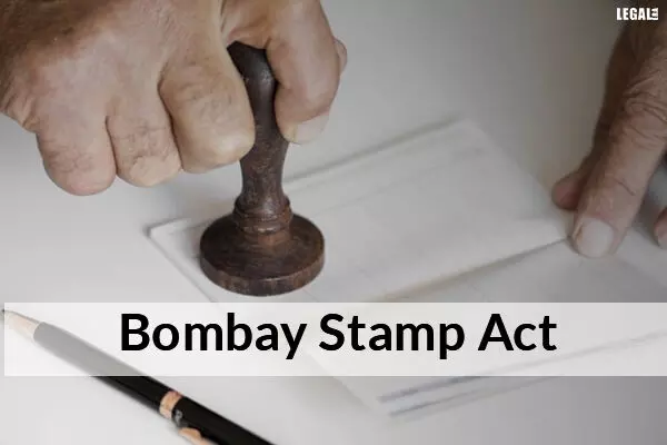 Impounding of Instrument Important for Imposing Duty Under Bombay Stamp Act: Gujarat High Court