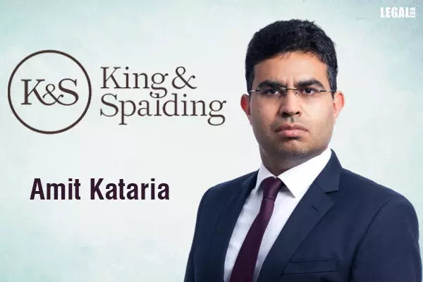 Amit Kataria joins King & Spalding as M&A and private equity partner