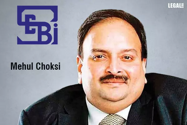 SEBI slaps Mehul Choksi with Rs.5 crores fine and 10 years ban from capital market