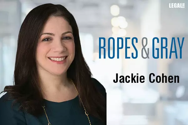 Ropes & Gray welcomes Jackie Cohen to boost firms high profile M&A Practice in New York