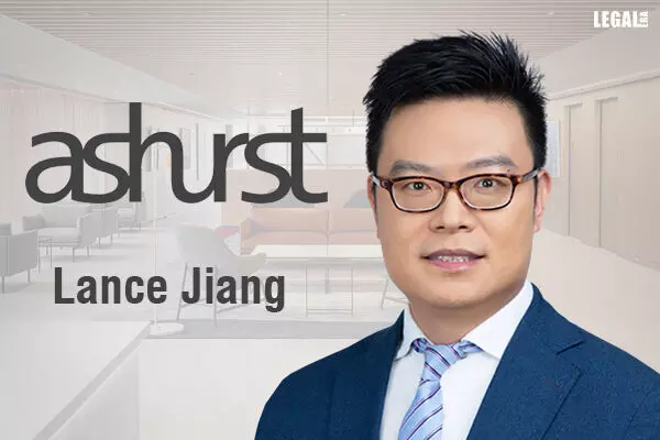 Ashurst hires Restructuring and Insolvency expert Lance Jiang as Partner in Hong Kong