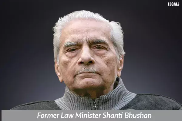 Legendary lawyer and former law minister Shanti Bhushan passes away Legendary lawyer and former law minister Shanti Bhushan passes away
