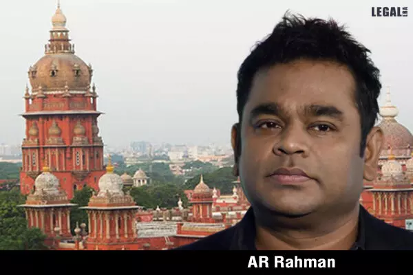 Madras High Court rejects AR Rahmans plea against service tax demand on copyright transfer
