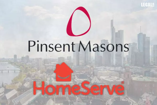 Pinsent Masons advised HomeServe on two acquisitions and German market entry