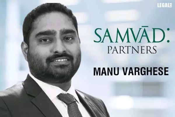 Manu Varghese joins Samvad Partners as a Partner in the M&A Practice