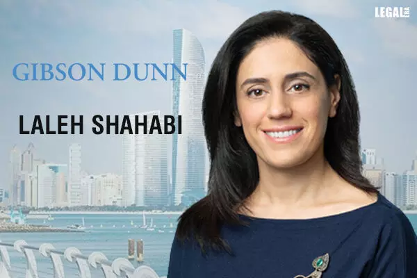 Gibson Dunn Strengthens Middle East Practice with Appointment of Laleh Shahabi in Abu Dhabi