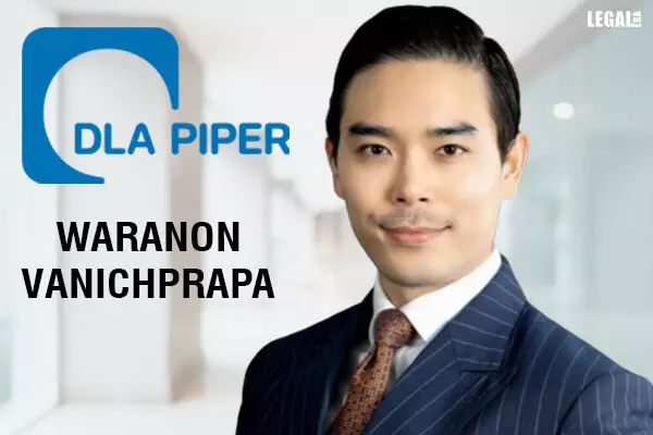 DLA Piper Expands its Leadership in Southeast Asia with Waranon Vanichprapas Appointment in Bangkok