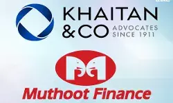 Khaitan-&-Co-&-Muthoot-Finance Khaitan-&-Co-&-Muthoot-Finance