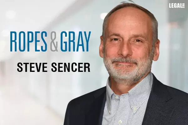 Ropes & Gray Bolsters Higher Education and Health Care Practices with New Counsel Steve Sencer