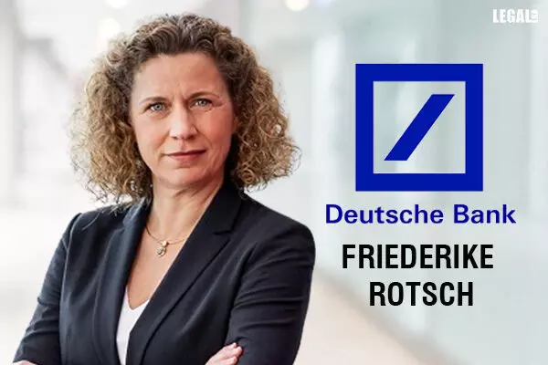 Friederike Rotsch Joins Deutsche Bank as General Counsel