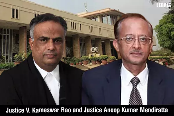Justice-V-Kameswar-Rao-&-Justice-Anoop-Kumar-Mendiratta Justice-V-Kameswar-Rao-&-Justice-Anoop-Kumar-Mendiratta