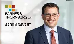 Barnes & Thornburg Strengthens Chicago Offices Restructuring Department with Arrival of Partner Aaron Gavant