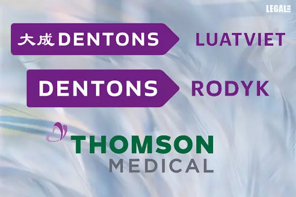 Dentons LuatViet and Dentons Rodyk jointly advised the largest healthcare deal in South-East Asia