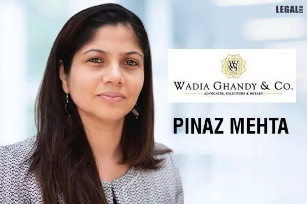 Wadia Ghandy onboards Pinaz Mehta as Partner to Head New Office in Bengaluru