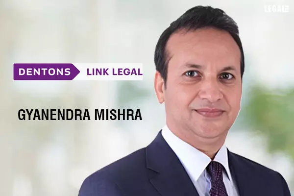Dentons Link Legal bolsters its Employment Law and White-Collar Crime practice with the appointment of Gyanendra Mishra as a Partner
