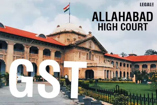 Allahabad High Court Reiterates: Registration Can Be Canceled Under GST Act and Rules and No Aid Allowed From Another Statute