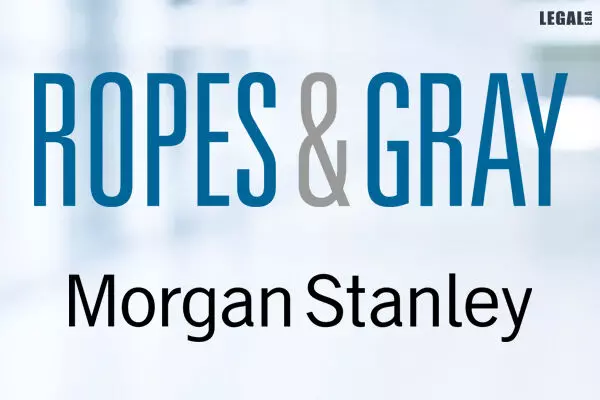 Ropes-&-Gray-&-Morgan-Stanley