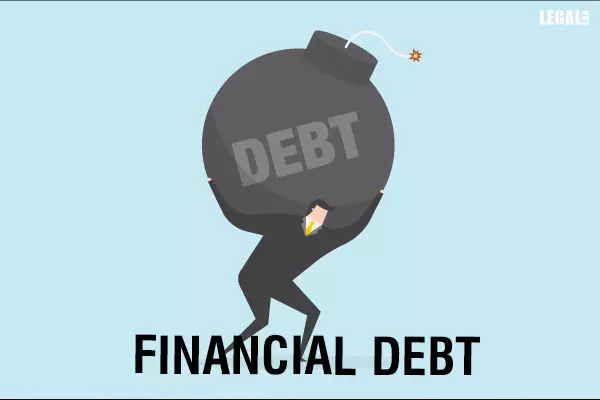 A Financial Debt Would Have to Be Construed to Include Interest Free Loans Advanced to Finance the Business Operations of a Corporate Body