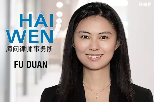 Haiwen & Partners Strengthens Cross-Border M&A Capabilities with Addition of Fu Duan