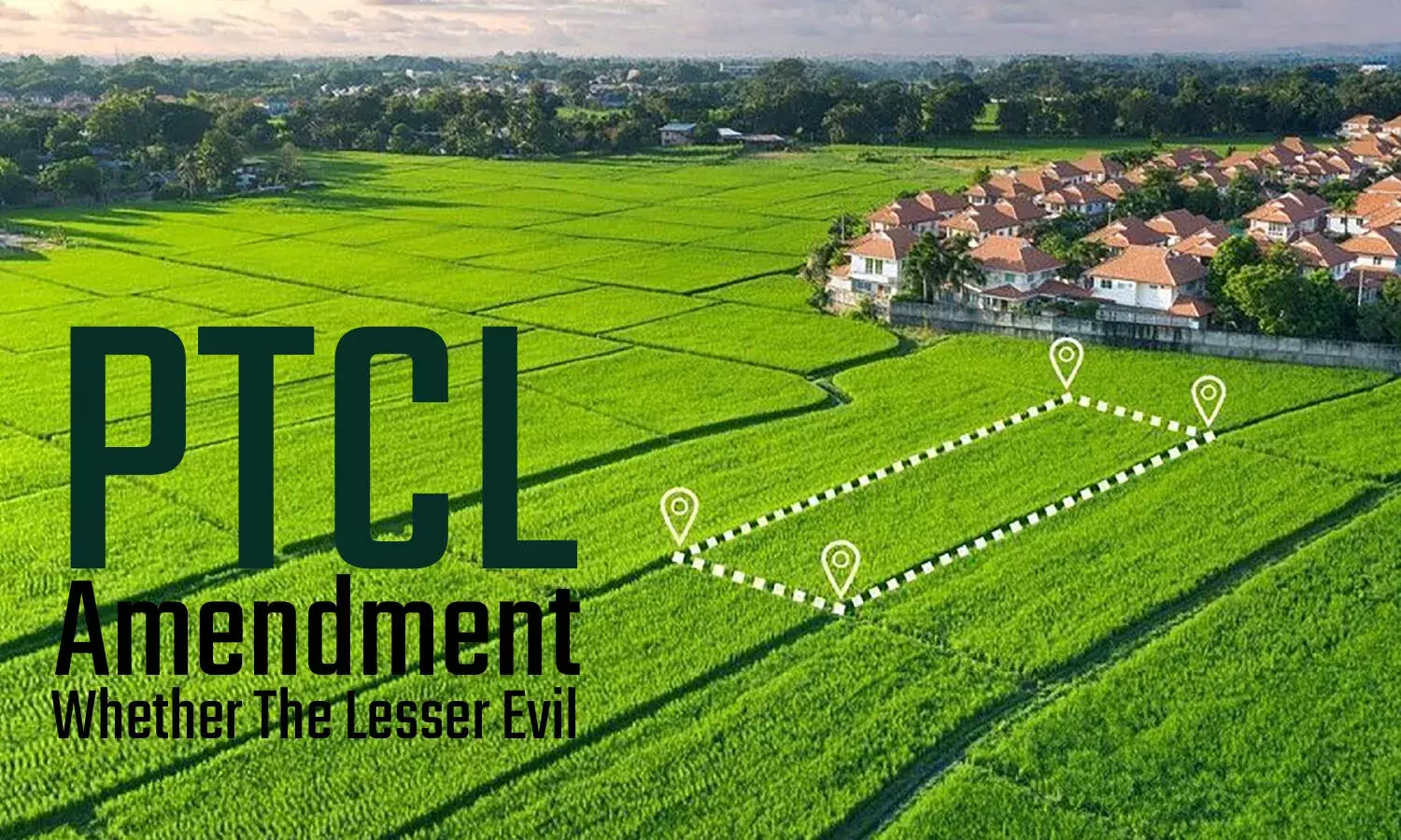 PTCL Amendment Whether the Lesser Evil