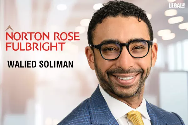 Norton Rose Fulbright Announces Renowned M&A Expert Walied Soliman as Global Chair for 2024