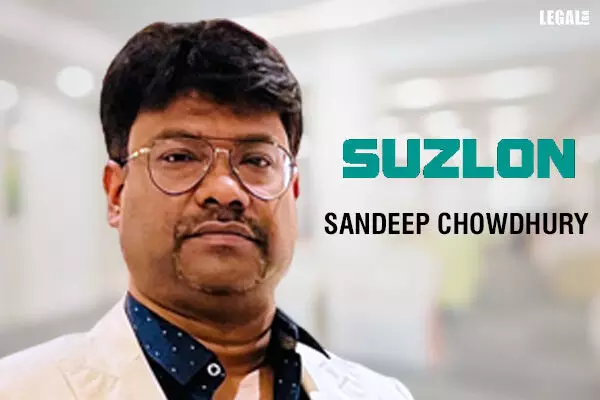 Sandeep Chowdhury joins Suzlon as Sr. Vice President & Group General Counsel