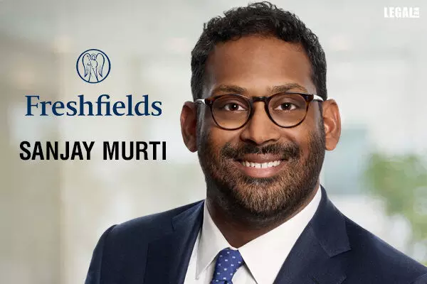 M&A Ace Sanjay Murti Moves to Freshfields in New York