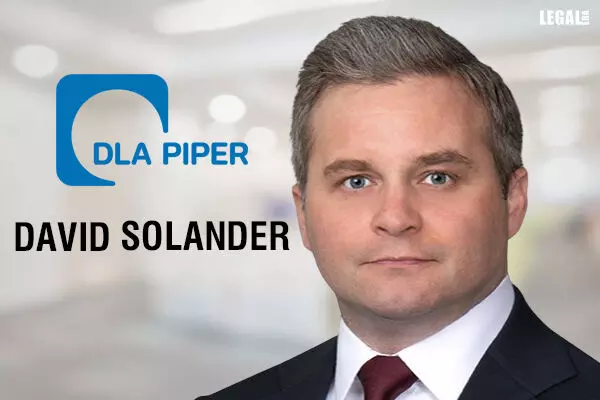 DLA Piper Appoints David Solander as Partner in Washington