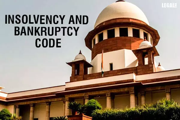 Supreme Court: NCLT Possesses Inherent Power to Revoke Approval of Resolution Plan Not In Accordance With IBC