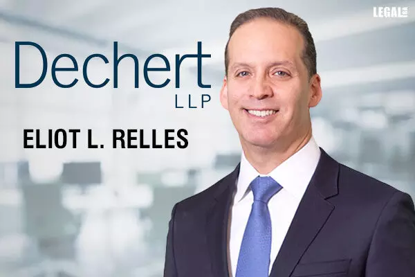 Dechert Boosts Corporate and Securities Group With the Appointment of Eliot L. Relles