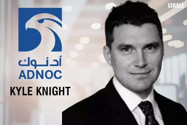 Kyle Knight Elevated to the Position Of General Counsel Upstream at Abu Dhabi National Oil Company