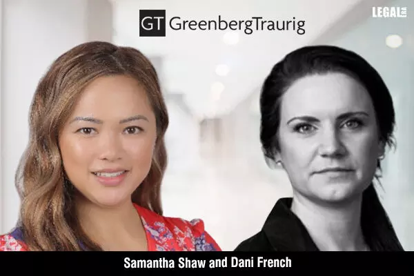 Greenberg Traurig Appoints Samantha Shaw and Dani French to Bolster Real Estate Team in Middle East