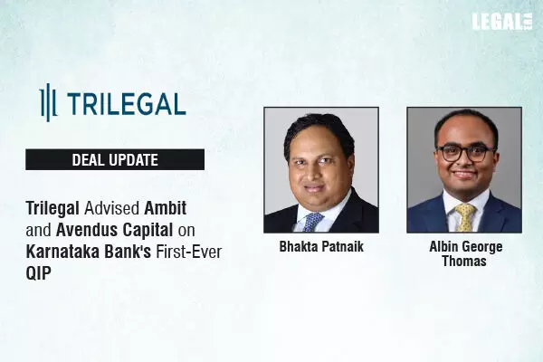 Trilegal Advised Ambit And Avendus Capital On Karnataka Banks First-Ever QIP
