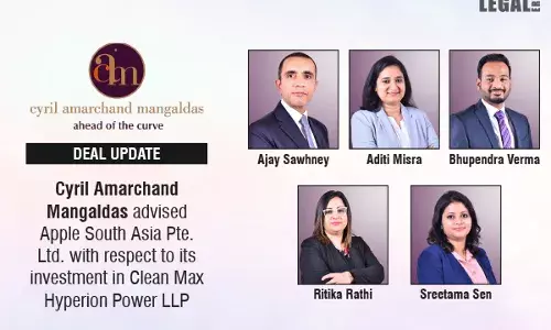 Cyril Amarchand Mangaldas Advised Apple South Asia Pte. Ltd. With Respect To Its Investment In Clean Max Hyperion Power LLP