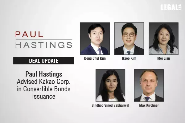 Paul Hastings Advised Kakao Corp. In Convertible Bonds Issuance Paul Hastings Advised Kakao Corp. In Convertible Bonds Issuance