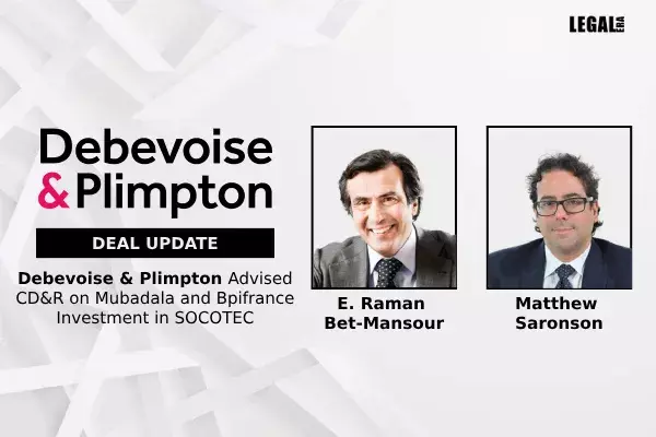 Debevoise & Plimpton Advised CD&R On Mubadala And Bpifrance Investment In SOCOTEC